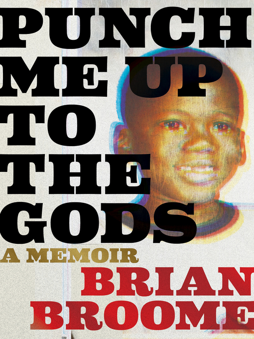 Title details for Punch Me Up to the Gods by Broome, Brian - Wait list